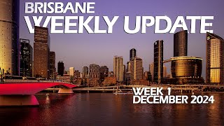 Brisbane's First Week of December: 13 Must-Know Updates!