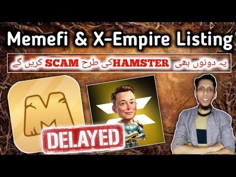 Memefi & X Empire Withdrawal & Listing Details | Memefi Airdrop | X Empire Airdrop