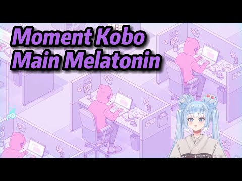 Mix Kobo Saat Main Melatonin  【Kobo Kanaeru】【HoloClip】