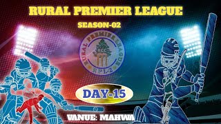 || RPL || RURAL PREMIER LEAGUE-2024 || MAHWA || DAY-15| QUITERFIALS ||