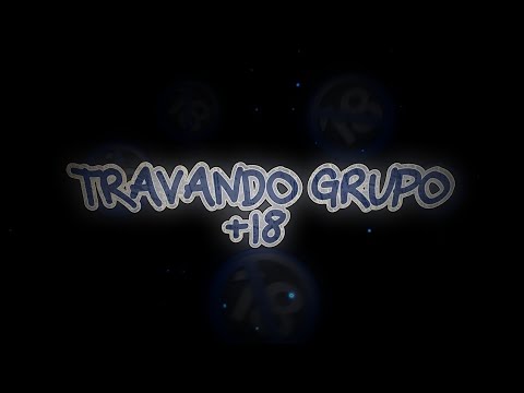 Travando grupos +18/p3d0fili@