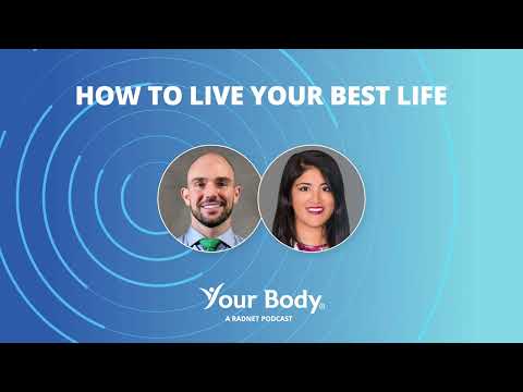 How to Live Your Best Life –  Your Body Podcast - 012