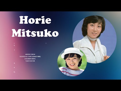 Horie Mitsuko Greatest Hits Full Album 2024 | The Best Songs Of Horie Mitsuko