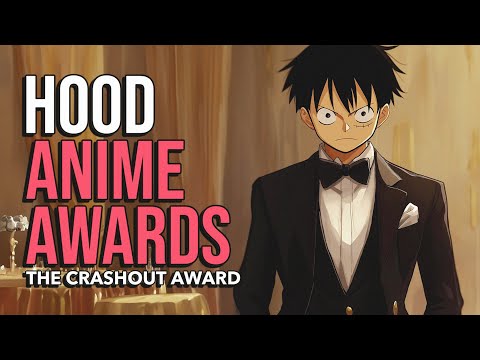 Hood Anime Awards: The Crashout Award