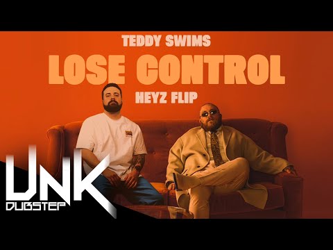 Teddy Swims - Lose Control (HEYZ Flip)