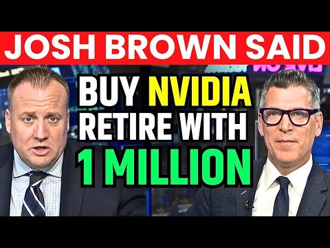 Josh Brown Said Buy Nvidia Retire With 1 Million | Nvidia Stock Latest News