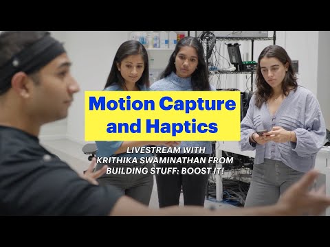 Motion Capture & Haptics | Building Stuff with NOVA Livestream with Dr. Krithika Swaminathan