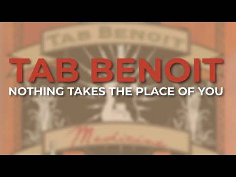 Tab Benoit - Nothing Takes The Place Of You (Official Audio)