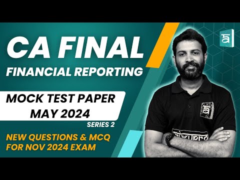 CA Final FR | MTP Series 2 | May 2024 | New Questions & Case-Based MCQs | English | CA Sandesh