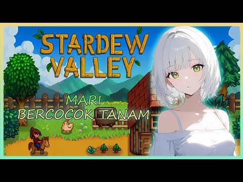 【Stardew Valley】Kamu Itu Kayak.. #7【Vtuber Indonesia】