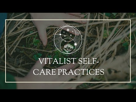 Vitalist Self-Care Practices