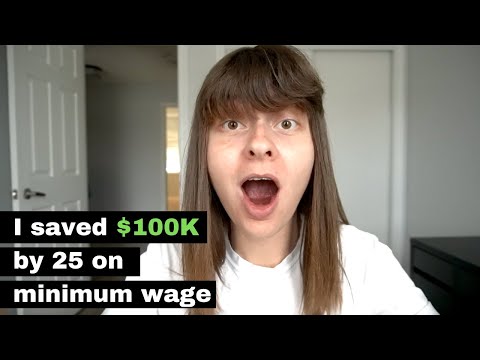 How I Saved $100k by 25 on Minimum Wage