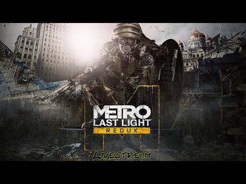 Metro: Last Light Redux Part 5 - Subterranean War