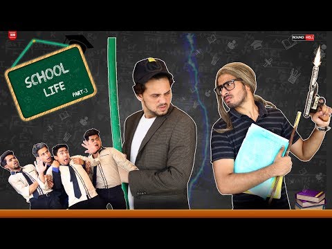 SCHOOL LIFE  PART-3 | Round2hell | R2h