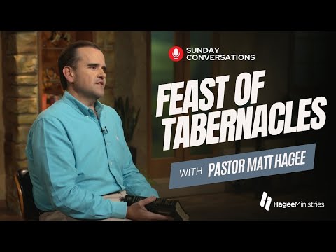 Pastor Matt Hagee - "Feast of Tabernacles"