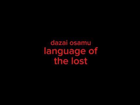 language of the lost - dazai osamu