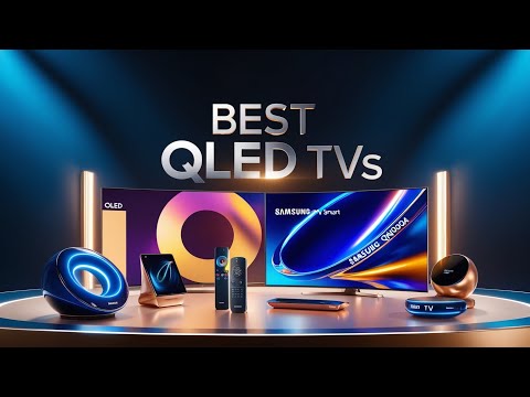 Unleashing the Ultimate Viewing Experience: Best QLED TVs of the Year!