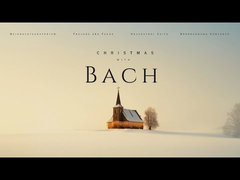 Christmas with Bach - Classical Christmas Music