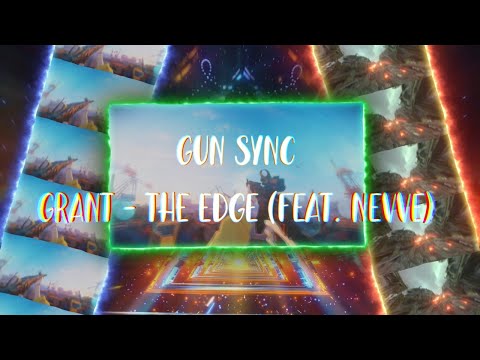 Gun Sync - The Edge (feat. Nevve) - Grant