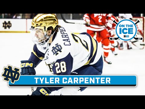 Spotlighting Tyler Carpenter  | Notre Dame Hockey | On The Ice