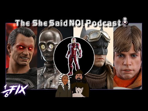 Iron Man Mark 46 Hot Toys | The She Said NO! Podcast Ep 10