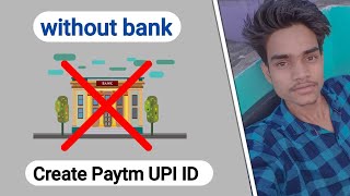 Paytm me bina bank account ka upi id kaise banaye 2022 🤔 | #shorts