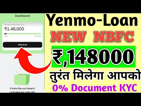 Yenmo -Loan MF New NBFC COMPANY ₹,148000 Loan Approved Anytime Anywhere 0 Document KYC VERIFICATION