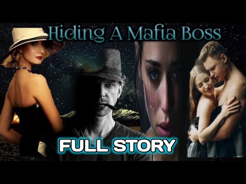 FULL STORY | HIDING TO A MAFIA BOSS