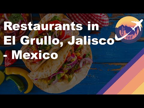 Restaurants in El Grullo, Jalisco - Mexico