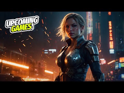 Top 10 Upcoming Games That Need ALL Your Attention