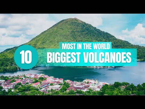 10 Biggest Volcanoes in the World!