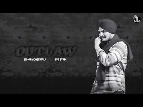 Outlaw : sidhu moose wala (official song) Byg Byrd Latest Punjabi Song 2019