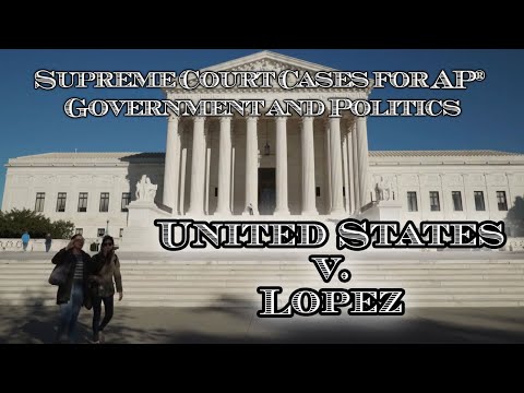 Supreme Court Cases for AP® Government and Politics – United States v. Lopez