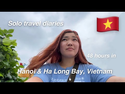 HANOI & HA LONG BAY, VIETNAM SOLO TRAVEL VLOG - IN TWO DAYS!! SE Asia #6