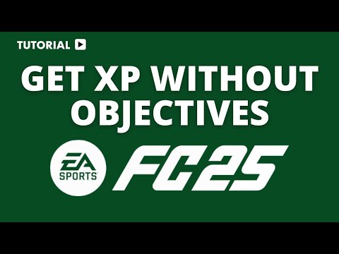 How to get xp in FC 25 without objectives