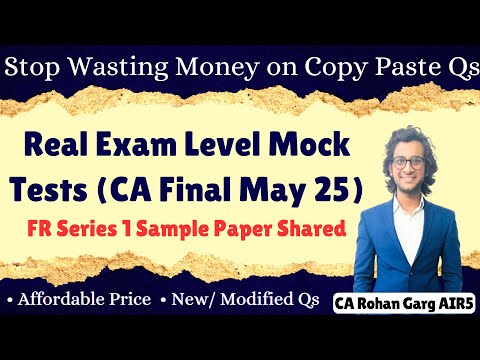 Exam Level Amended Questions and Mock Tests For CA Final May 25 |CA Rohan Garg AIR5|