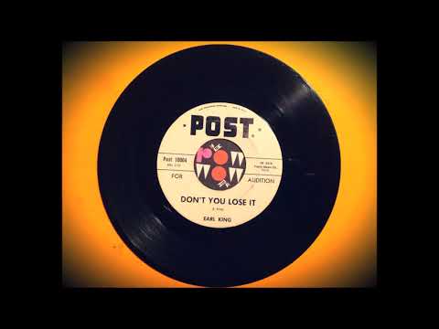 Earl King - Don't you lose it