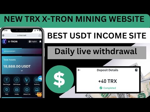 New X-TRON Income site 2024 | Best trusted earning Website site | Longtime Daily income website