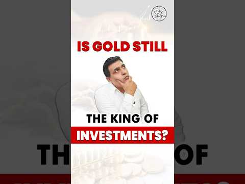 Is Gold Still the King of Investments? | Should You Invest in Gold Now? | Pankaj Dhingra