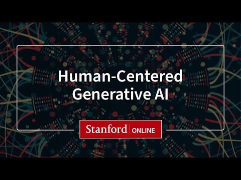 Course Overview - Human-Centered Generative AI