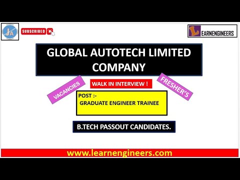 GRADUATE ENGINEER TRAINEE (GET) VACANCIES IN GLOBAL AUTOTECH LIMITED COMPANY || WALK IN INTERVIEW ||