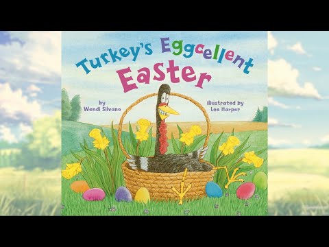 Turkey's Eggcellent Easter (Turkey Trouble) by Wendi Silvano | Easter Read Aloud | Easter Story Book