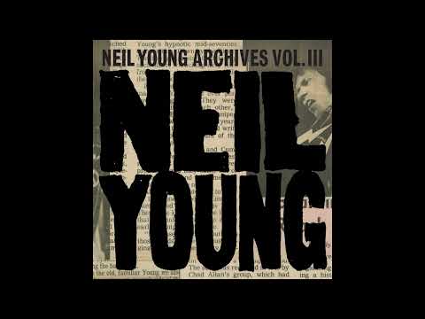 Neil Young - Last of His Kind (from Archives Vol. III) - (Official Audio)