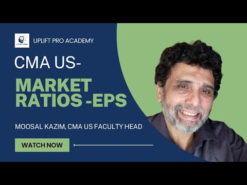 CMA US | Market Ratio - EPS | Uplift Professionals #cmausa