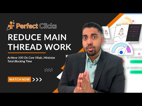 Fix Minimize Main Thread Work: Improve Core Web Vitals To 100 Scores