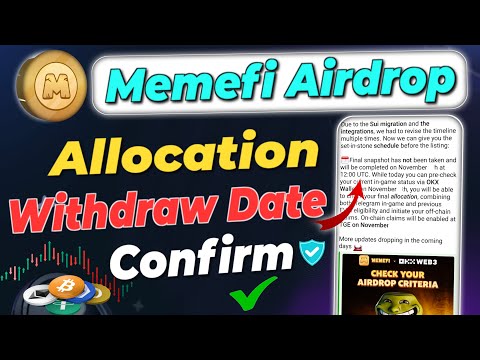 Memefi Airdrop allocation date confirm | memefi listing date | memefi withdrawal date revealed