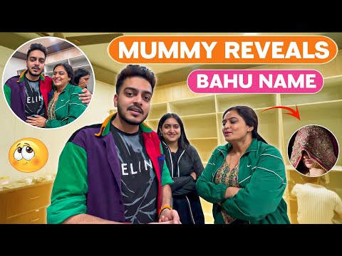 Mummy Reveals Bahu ka Naam !! 🥺😳