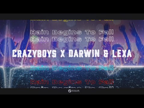 Crazyboys x Darwin & Lexa - Rain Begins To Fall 2024