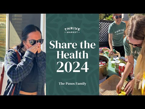 Thrive Market's Share the Health 2024: The Pasos Family