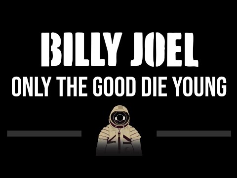 Billy Joel • Only The Good Die Young (CC) 🎤 [Karaoke] [Instrumental Lyrics]